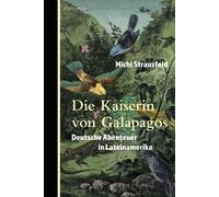 Michi Strausfel Die Kaiserin von Galapagos: Deutsche Abenteue (Copertina rigida)