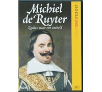 Michiel de Ruyter: zoeken naar een Zeeheld