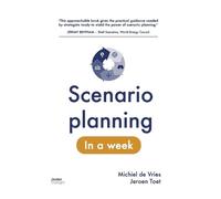 Michiel de Vries Jeroen Toet Scenario planning in a week (Tascabile)