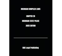 MICHIGAN COMPILED LAWS CHAPTER 28 MICHIGAN STATE POLICE 2025 EDITION