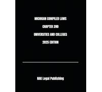 MICHIGAN COMPILED LAWS CHAPTER 390 UNIVERSITIES AND COLLEGES 2025 EDITION