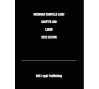 MICHIGAN COMPILED LAWS CHAPTER 408 LABOR 2025 EDITION