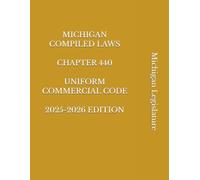 MICHIGAN COMPILED LAWS CHAPTER 440 UNIFORM COMMERCIAL CODE 2025-2026 EDITION