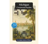 Michigan Crossword Puzzles: Crossword Puzzles with Easy to Read Print about Michigan, History, Geography and More | 6x9 inches, 120 pages | 50+ Puzzles ... Gift for Vacations, Holidays and Relaxation