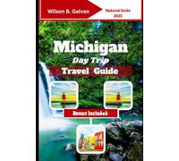 Michigan Day Trip Travel Guide (2025): Yooper to Troll Day Adventures: Lakes, Oddball Stops & Local Bites