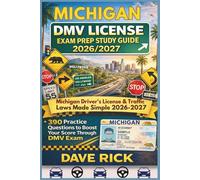 MICHIGAN DMV LICENSE EXAM PREP STUDY GUIDE 2026/2027: MICHIGAN Driver’s License & Traffic Laws Made Simple 2026-2027