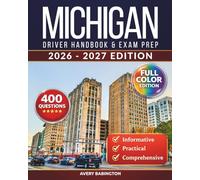 Michigan Driver Handbook & Exam Prep: 400 Practice Questions, Road Signs Guide & Complete Study Manual for the Michigan DMV Permit Test (FULL COLOR EDITION)