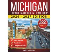 Michigan Driver Handbook & Exam Prep: 400 Practice Questions, Road Signs Guide & Complete Study Manual for the Michigan DMV Permit Test