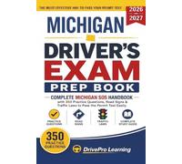 Michigan Driver’s Exam Prep Book: Complete Michigan SOS Handbook with Road Signs, Traffic Laws, & Study Tips to Pass the Permit Test Easily (Gray Edition)