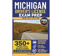 Michigan Driver's License Exam Prep: Study Guide, Road Signs & Practice Tests to Help You Pass the Written Knowledge Test (FULL COLOR DMV PREP SERIES)