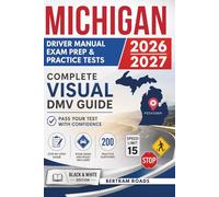 Michigan Driver's Manual, Exam Prep & Practice Tests: Complete Visual DMV Guide with 200 Questions and Answers for Permit and License Tests