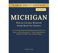 Michigan Driving Handbook for Seniors: Large Print Edition - License Renewal Study Book with Easy-to-Read Practice Questions, Clear Explanations, Updated Laws and Road Signs