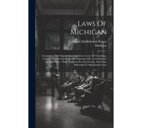 Michigan Elijah Middlebrook Haines Laws Of Michigan (Tascabile)