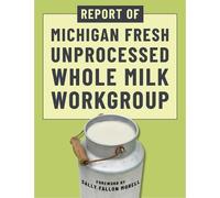 Michigan Fresh Unprocessed Wh Report of Michigan Fresh Unprocessed W (Tascabile)