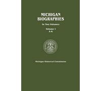 Michigan Historical Com Michigan Biographies. In Two Volumes. Volume (Tascabile)
