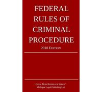 Michigan Legal Publishin Federal Rules of Criminal Procedure; 2018 E (Tascabile)