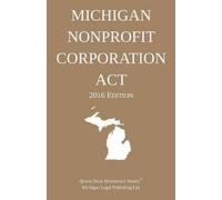 Michigan Legal Publishin Michigan Nonprofit Corporation Act; 2016 E (Tascabile)