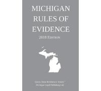 Michigan Legal Publishing Lt Michigan Rules of Evidence; 2018 Editi (Tascabile)