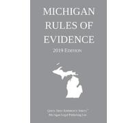 Michigan Legal Publishing Lt Michigan Rules of Evidence; 2019 Editi (Tascabile)
