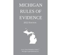Michigan Legal Publishing Lt Michigan Rules of Evidence; 2022 Editi (Tascabile)
