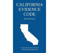 Michigan Legal Publishing Ltd California Evidence Code; 2021 Editio (Tascabile)