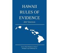 Michigan Legal Publishing Ltd Hawaii Rules of Evidence; 2017 Edition (Tascabile)