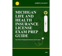 MICHIGAN LIFE AND HEALTH INSURANCE LICENSE EXAM PREP GUIDE: Your Tool to Passing the Insurance License Exam