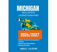 MICHIGAN REAL ESTATE LICENSE EXAM PREP 2026/2027: Mastering Property Knowledge to Secure Your Career Success