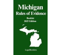 Michigan Rules of Evidence (2025 Edition)