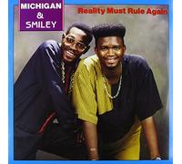 Michigan & Smiley - Reality Must Rule Again