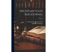 Michigan State Bar Association State Bar Michigan State Bar Journa (Tascabile)