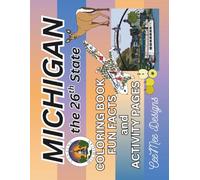 Michigan, The 26th State, Coloring Book, Fun Facts and Activity Pages: The Great Lakes State