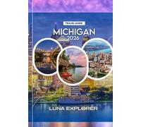 Michigan Travel Guide 2026: Hidden Towns, Food Stops, and Outdoor Adventures Across the Mitten State