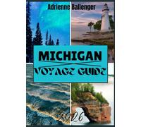 MICHIGAN VOYAGE GUIDE 2026