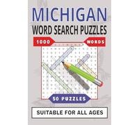 Michigan Word Search Puzzles: Easy Word Search Puzzles with Easy to Read Print about Michigan ... Great for Vacations, Holidays and Leisure Time