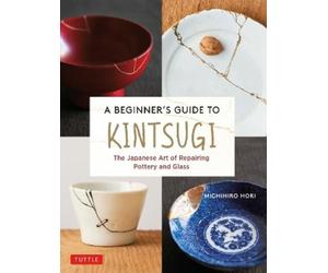 Michihiro Hori A Beginner's Guide to Kintsugi (Copertina rigida)