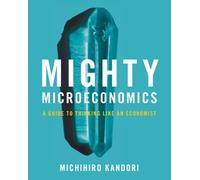 Michihiro Kandori Mighty Microeconomics (Tascabile)