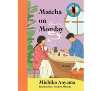 Michiko Aoyama Matcha on Monday (Copertina rigida)