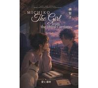Michiko: The Girl from the Third Carriage