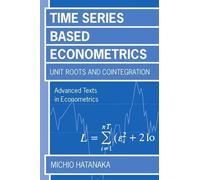 Michio Hatanaka Time-Series-Based Econometrics (Tascabile)