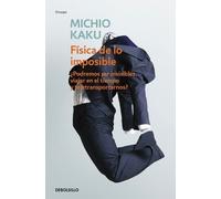 Michio Kaku Física de lo imposible / Physics of the Impossible (Tascabile)