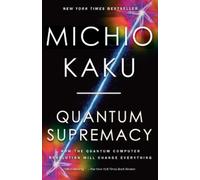 Michio Kaku Quantum Supremacy (Tascabile)