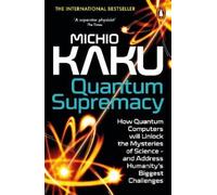 Michio Kaku Quantum Supremacy (Tascabile)