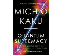 Michio Kaku Quantum Supremacy (Tascabile)
