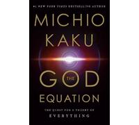 Michio Kaku The God Equation (Copertina rigida)