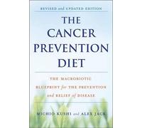 Michio Kushi Alex Jack The Cancer Prevention Diet (Tascabile)