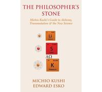 Michio Kushi Edward Esko Alex Jack The Philosopher's Stone (Tascabile)