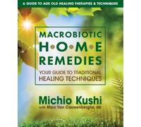 Michio Kushi Macrobiotic Home Remedies (Tascabile)