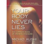 Michio Kushi Your Body Never Lies (Tascabile)
