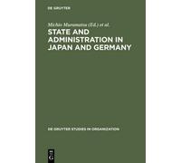 Michio Muramats State and Administration in Japan and German (Copertina rigida)